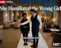 FULL VIDEO-M0703-She Humiliated the Wrong Girl (1)